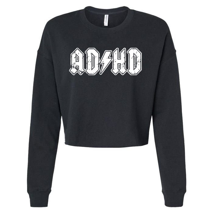 ADHD ADD Parody Rock And Roll Entourage Music Funny Cropped Pullover Crew