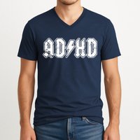ADHD ADD Parody Rock And Roll Entourage Music Funny V-Neck T-Shirt