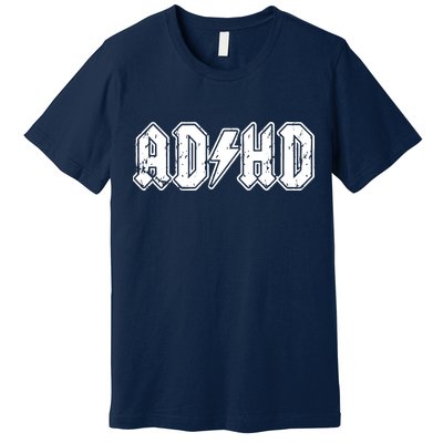 ADHD ADD Parody Rock And Roll Entourage Music Funny Premium T-Shirt