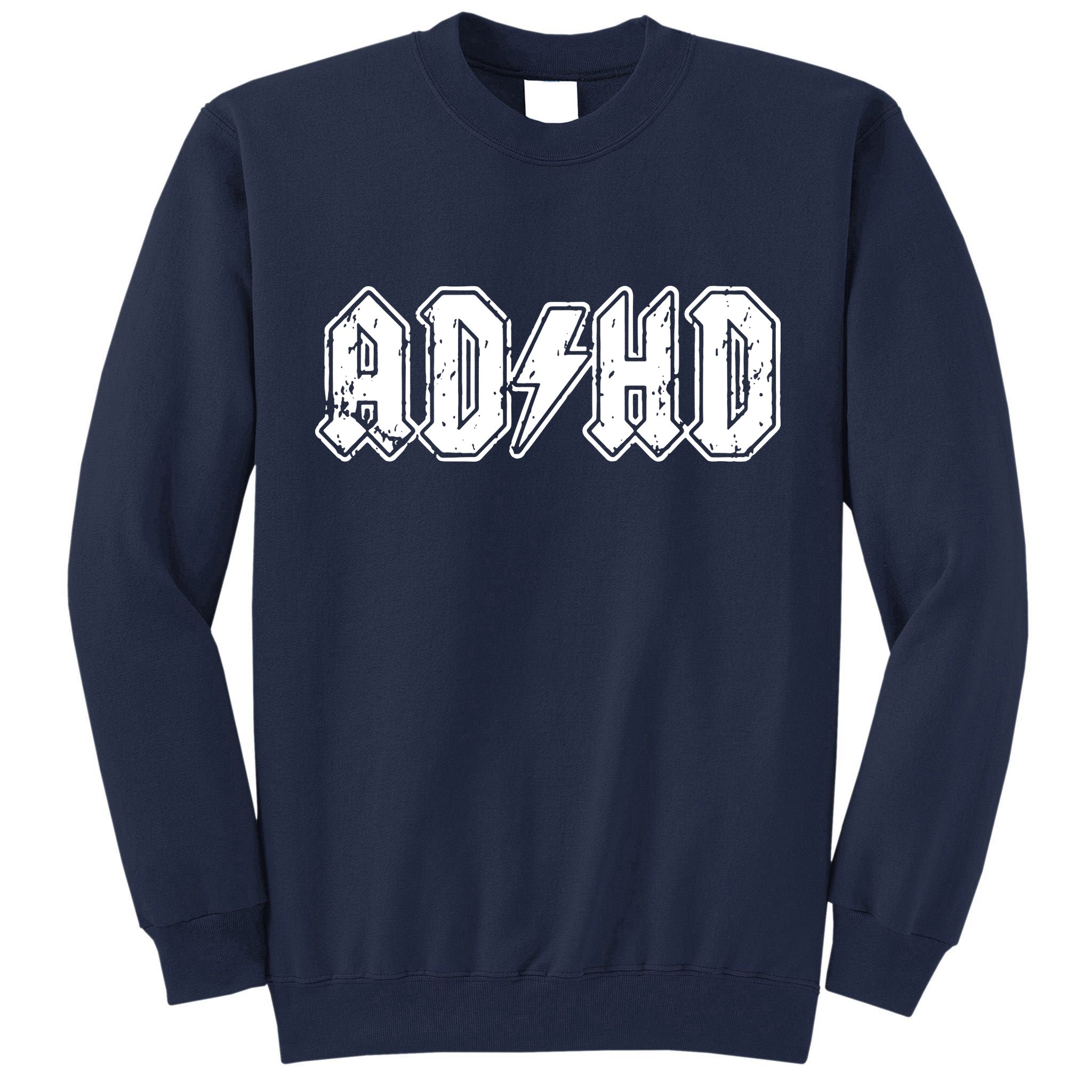 ADHD ADD Parody Rock And Roll Entourage Music Funny Tall Sweatshirt