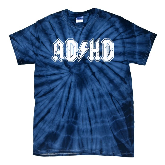 ADHD ADD Parody Rock And Roll Entourage Music Funny Tie-Dye T-Shirt