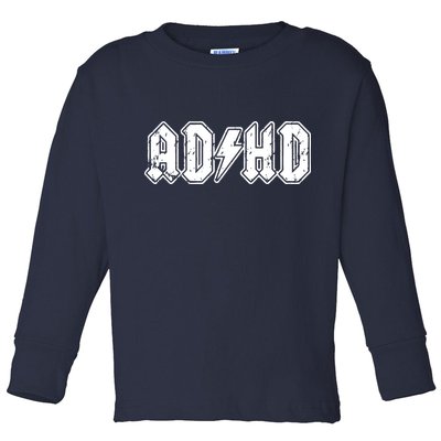 ADHD ADD Parody Rock And Roll Entourage Music Funny Toddler Long Sleeve Shirt