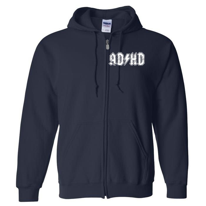 ADHD ADD Parody Rock And Roll Entourage Music Funny Full Zip Hoodie