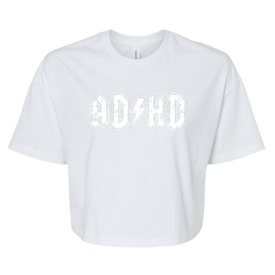 ADHD ADD Parody Rock And Roll Entourage Music Funny Bella+Canvas Jersey Crop Tee