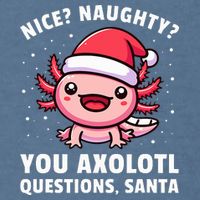 Axolotl  Axolotl Questions Christmas  Garment-Dyed Sweatshirt