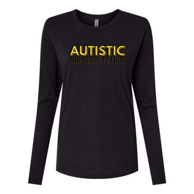 Autistic And Ready To Fuck Womens Cotton Relaxed Long Sleeve T-Shirt