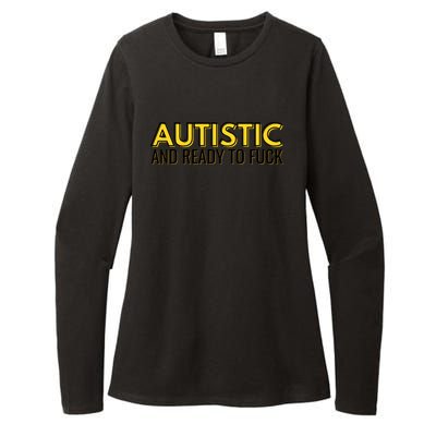 Autistic And Ready To Fuck Womens CVC Long Sleeve Shirt