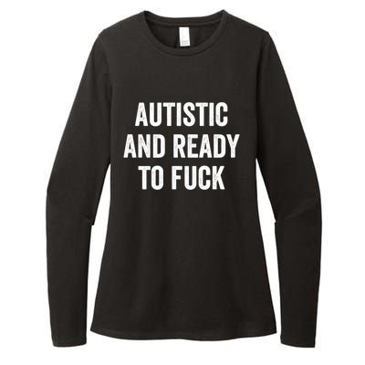 Autistic And Ready To F Gift Funny Autism Adult Humor Gift Womens CVC Long Sleeve Shirt