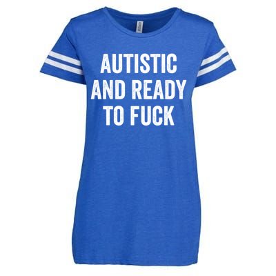 Autistic And Ready To F Gift Funny Autism Adult Humor Gift Enza Ladies Jersey Football T-Shirt