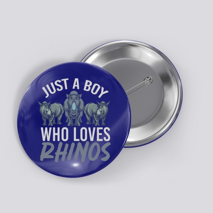 Africa Animal Rhinoceros Lover Just A Who Loves Rhinos Gift Button