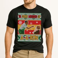 Ya Done Messed Up A A Ron Ugly Christmas Funny Performance Shirt