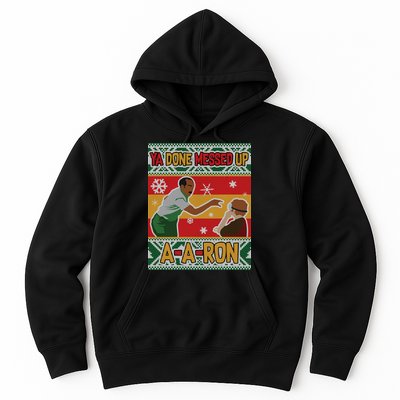 Ya Done Messed Up A A Ron Ugly Christmas Funny Hoodie