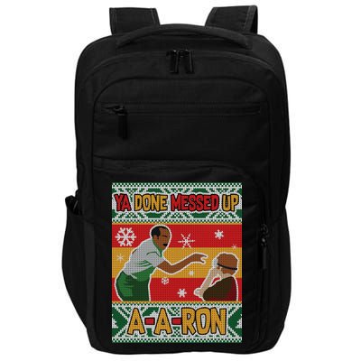 Ya Done Messed Up A A Ron Ugly Christmas Funny Impact Tech Backpack