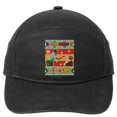 Ya Done Messed Up A A Ron Ugly Christmas Funny 7-Panel Snapback Hat