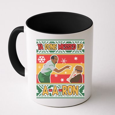 Ya Done Messed Up A A Ron Ugly Christmas Funny Mug