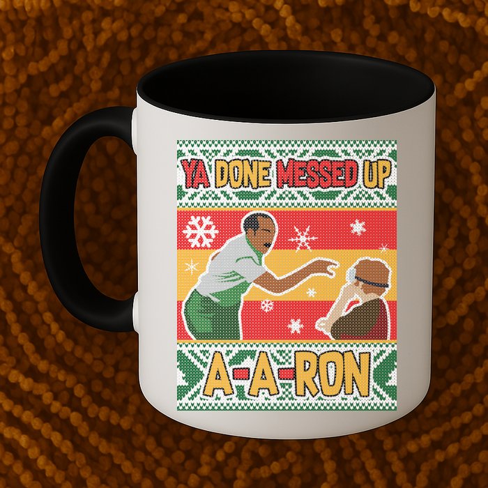 Ya Done Messed Up A A Ron Ugly Christmas Funny Mug