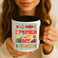 Ya Done Messed Up A A Ron Ugly Christmas Funny Mug