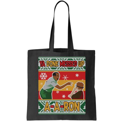 Ya Done Messed Up A A Ron Ugly Christmas Funny Bag