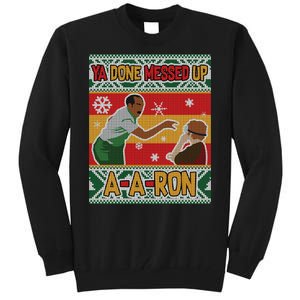 Ya Done Messed Up A A Ron Ugly Christmas Funny Tall Sweatshirt