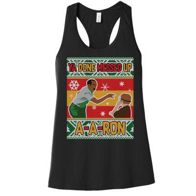 Ya Done Messed Up A A Ron Ugly Christmas Funny Women's Racerback Tank