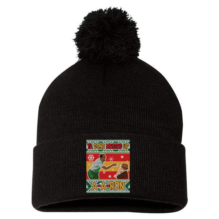 Ya Done Messed Up A A Ron Ugly Christmas Funny Pom Pom 12in Knit Beanie