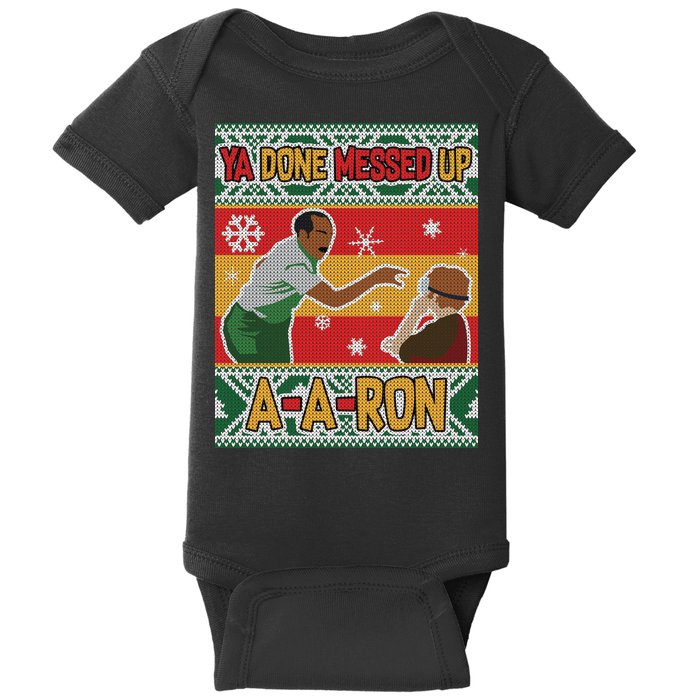Ya Done Messed Up A A Ron Ugly Christmas Funny Baby Bodysuit
