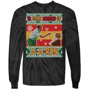 Ya Done Messed Up A A Ron Ugly Christmas Funny Tie-Dye Long Sleeve Shirt