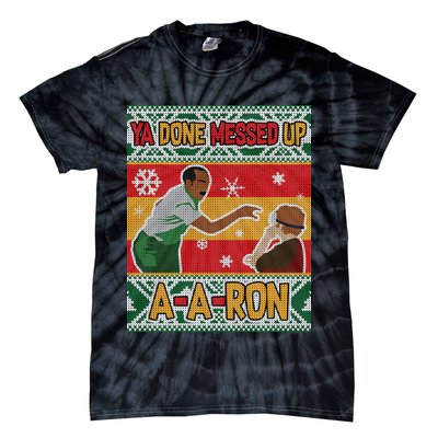 Ya Done Messed Up A A Ron Ugly Christmas Funny Tie-Dye T-Shirt