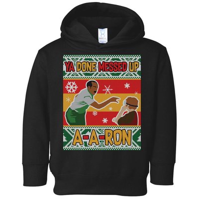 Ya Done Messed Up A A Ron Ugly Christmas Funny Toddler Hoodie