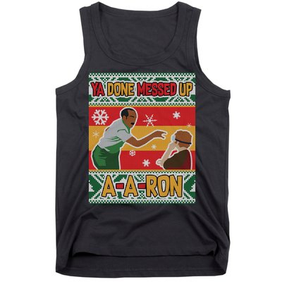 Ya Done Messed Up A A Ron Ugly Christmas Funny Tank Top