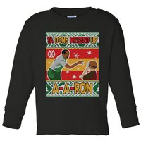 Ya Done Messed Up A A Ron Ugly Christmas Funny Toddler Long Sleeve Shirt