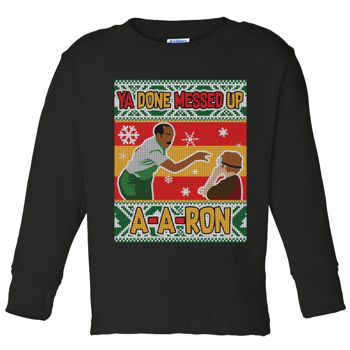 Ya Done Messed Up A A Ron Ugly Christmas Funny Toddler Long Sleeve Shirt