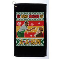 Ya Done Messed Up A A Ron Ugly Christmas Funny Golf Towel