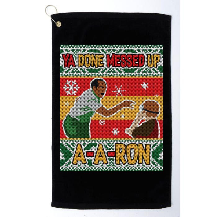 Ya Done Messed Up A A Ron Ugly Christmas Funny Golf Towel