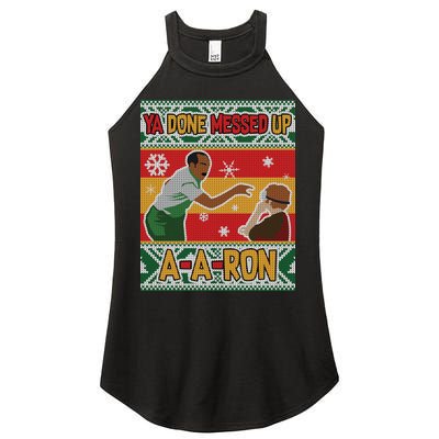 Ya Done Messed Up A A Ron Ugly Christmas Funny Women's Perfect Tri Rocker Tank