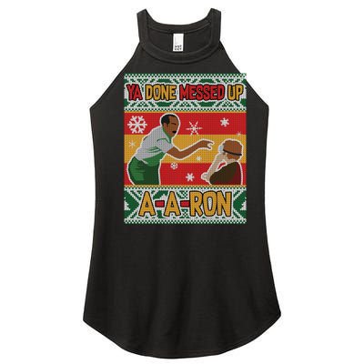 Ya Done Messed Up A A Ron Ugly Christmas Funny Women’s Perfect Tri Rocker Tank