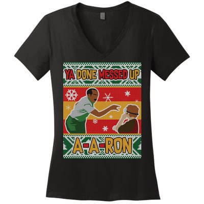 Ya Done Messed Up A A Ron Ugly Christmas Funny Women's V-Neck T-Shirt