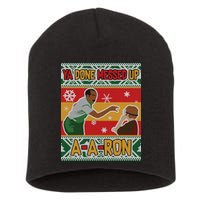 Ya Done Messed Up A A Ron Ugly Christmas Funny Short Acrylic Beanie
