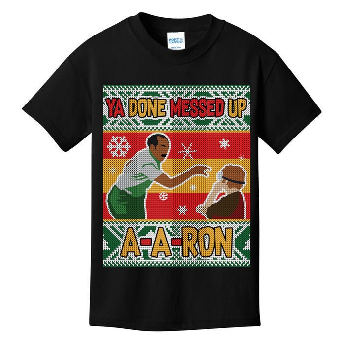 Ya Done Messed Up A A Ron Ugly Christmas Funny Kids T-Shirt