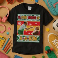 Ya Done Messed Up A A Ron Ugly Christmas Funny Kids T-Shirt