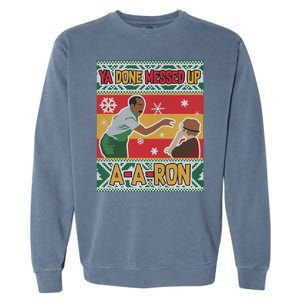 Ya Done Messed Up A A Ron Ugly Christmas Funny Garment-Dyed Sweatshirt