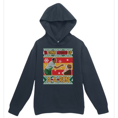 Ya Done Messed Up A A Ron Ugly Christmas Funny Urban Pullover Hoodie