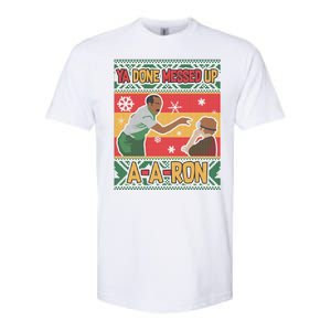 Ya Done Messed Up A A Ron Ugly Christmas Funny Softstyle CVC T-Shirt