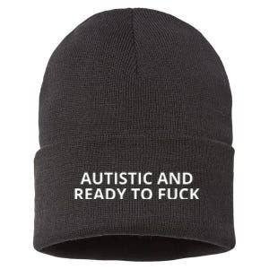 Autistic And Ready To Fuck Sustainable Knit Beanie