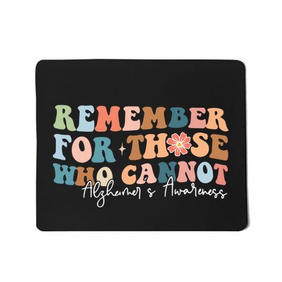Alzheimers Awareness Remember For Those Who Can Not Mousepad