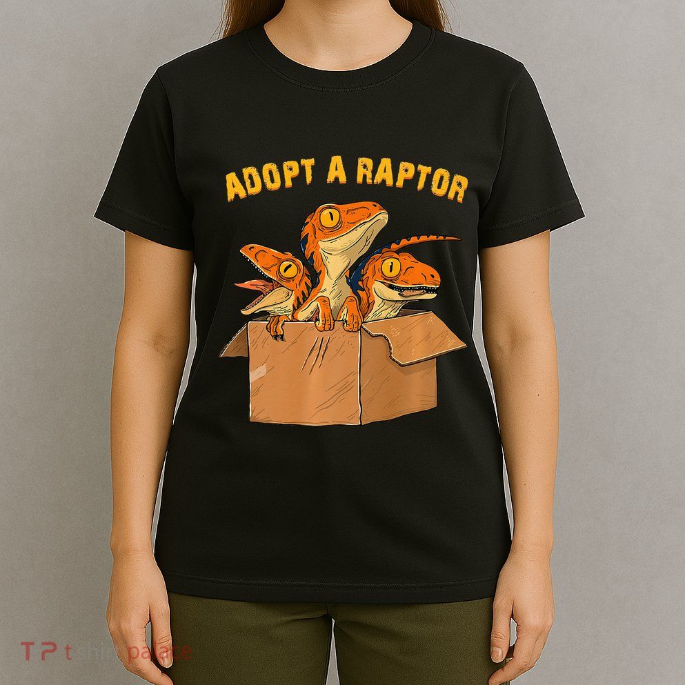 Adopt A Raptor Funny Tee Most Amazing Pets T-Shirt