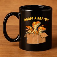 Adopt A Raptor Funny Tee Most Amazing Pets 11oz C Handle Ceramic Mug