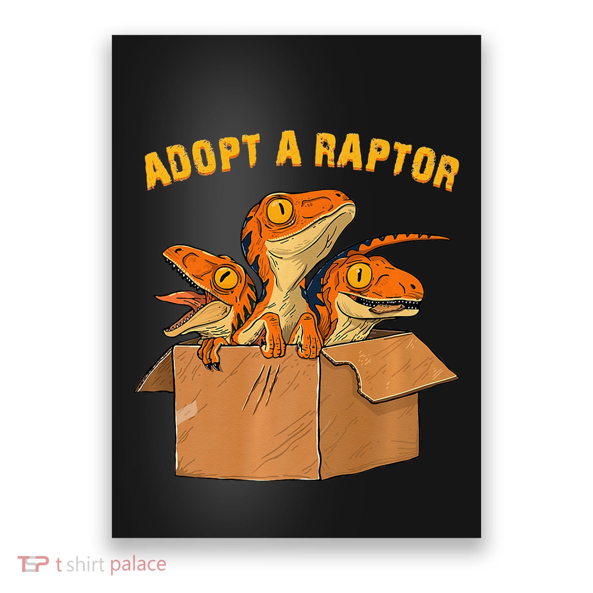 Adopt A Raptor Funny Tee Most Amazing Pets Poster