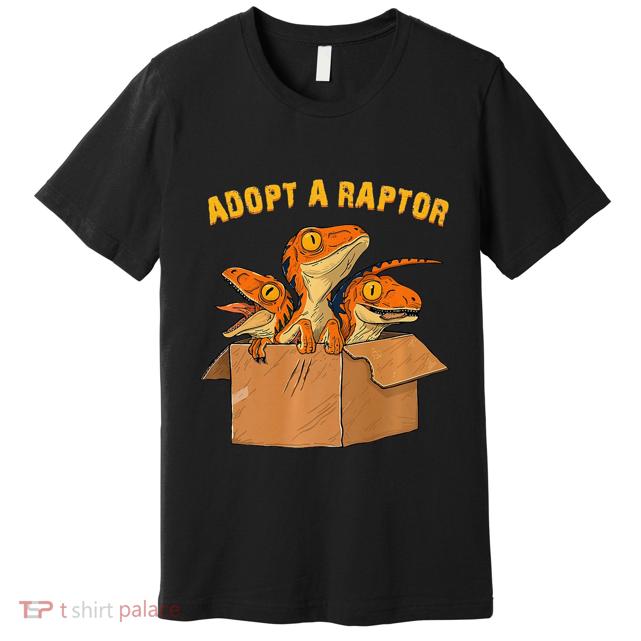 Adopt A Raptor Funny Tee Most Amazing Pets Premium T-Shirt