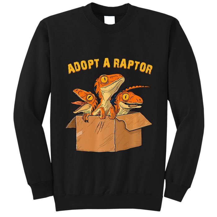 Adopt A Raptor Funny Tee Most Amazing Pets Tall Sweatshirt